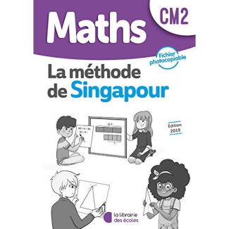 Maths CM2 La méthode de Singapour. Fichier photocopiable, Edition 2019