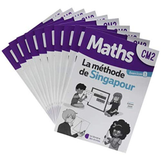 Maths CM2 Méthode de Singapour Exercices 1. Pack de 10 exemplaires, Edition 2019