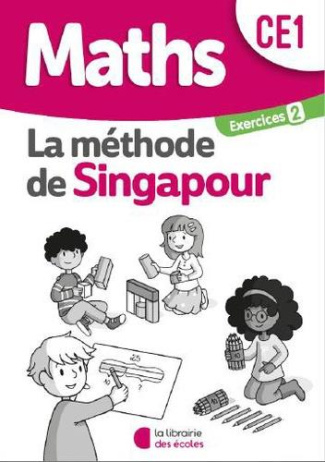 Maths CE1 La méthode de Singapour. Exercices 2 (Pack de 10 exemplaires), Edition 2020