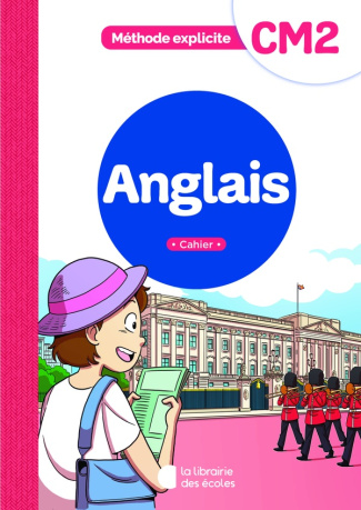 Anglais CM2 Méthode explicite. Cahier, Edition 2022