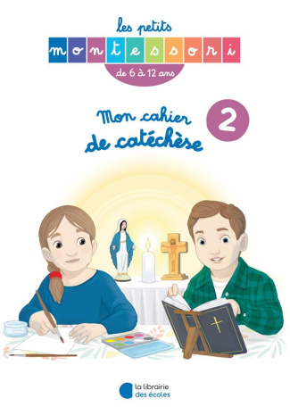 Mon cahier de catéchèse. Tome 2