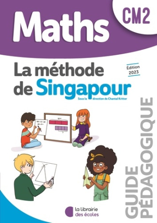 Mathématiques CM2 Méthode de Singapour. Guide pédagogique, Edition 2023