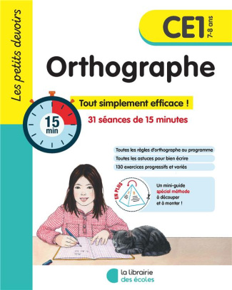 Orthographe CE1. Tout simplement efficace ! 31 séances de 15 minutes