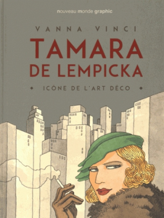 Tamara de Lempicka. Icône de l'art déco