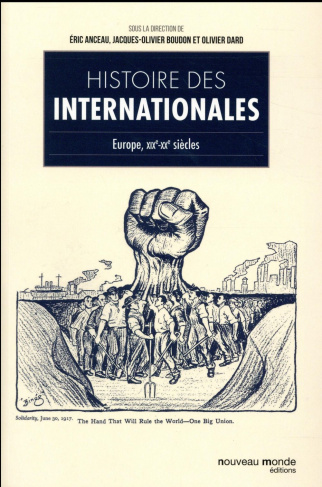 Histoire des Internationales. Europe, XIXe-XXe siècles