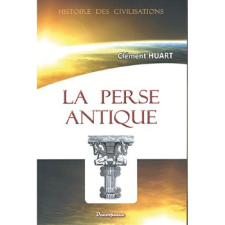 La Perse antique et la civilisation iranienne