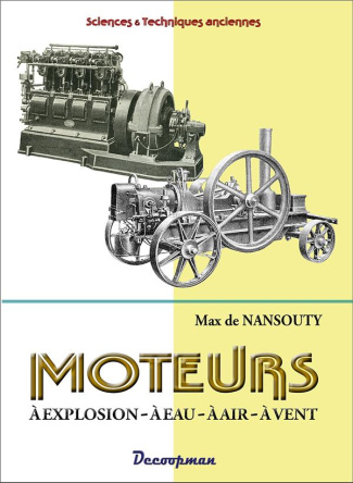 Moteurs à explosion, à eau, à air, à vent