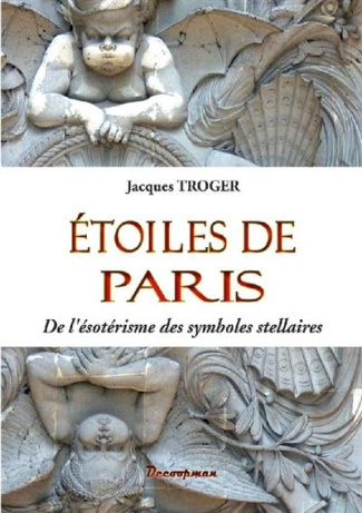Etoiles de Paris. De l'ésotérisme des symboles stellaires
