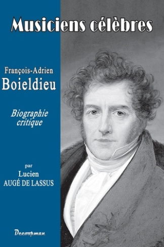 François-Adrien BOIELDIEU. Les musiciens célèbres
