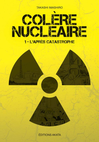 Colère nucléaire Tome 1 : L'après catastrophe
