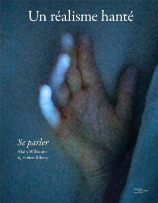 Un réalisme hanté. Se parler
