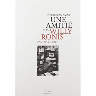 Une amitié avec Willy Ronis (1972-2006)