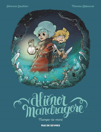 Alienor Mandragore Tome 2 : Trompe-la-mort