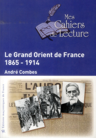 Le Grand Orient de France (1865-1914) [EDITION EN GROS CARACTERES