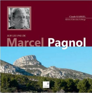 Sur les pas de Marcel Pagnol