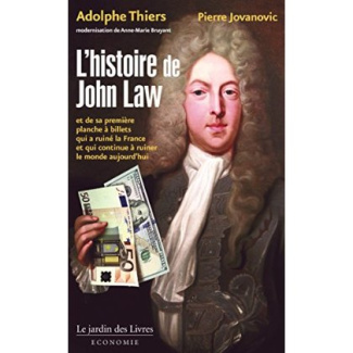 L'histoire de John Law. Et de sa première planche à billets qui a ruiné la France et qui continue à