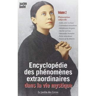 Encyclopédie des phénomènes extraordinaires dans la vie mystique (volume 2)