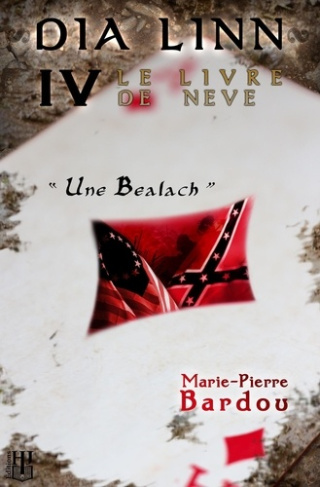 Dia Linn Tome 4 : Le Livre de Neve. Une Bealach