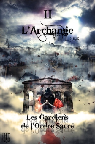 Les gardiens de l'ordre sacré Tome 2 : L'archange