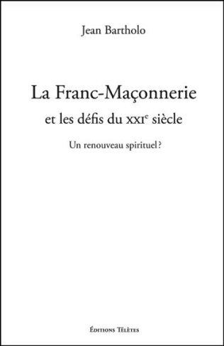 La Franc-Maçonnerie et les défis du XXIe siècle