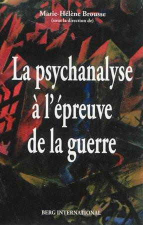 La psychanalyse à l'épreuve de la guerre