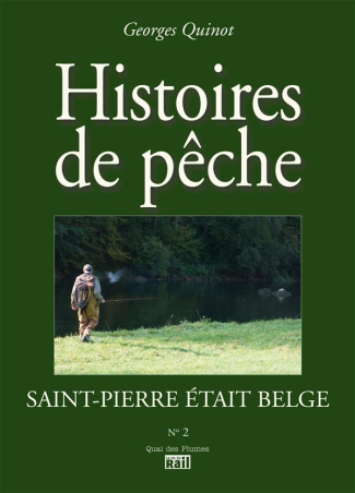 Saint-Pierre était Belge. Histoires de pêche