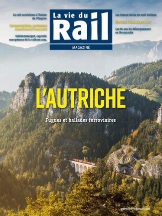 La Vie du Rail Magazine : L'Autriche. Fugues et balades ferroviaires