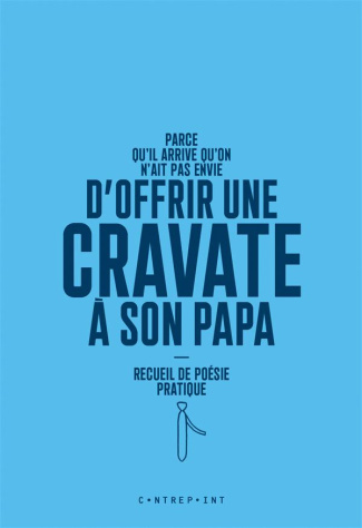 Parce qu'il arrive qu'on n'ait pas envie d'offrir une cravate à son papa