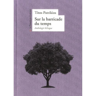 Sur la barricade du temps. Edition bilingue français-grec