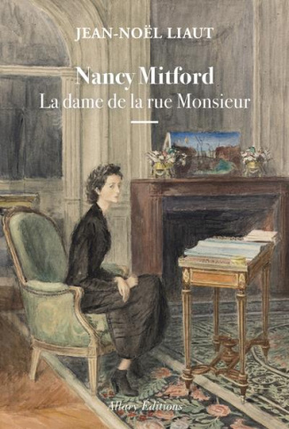 Nancy Mitford. La dame de la rue Monsieur