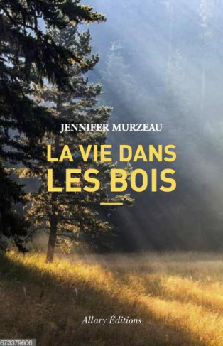 La vie dans les bois