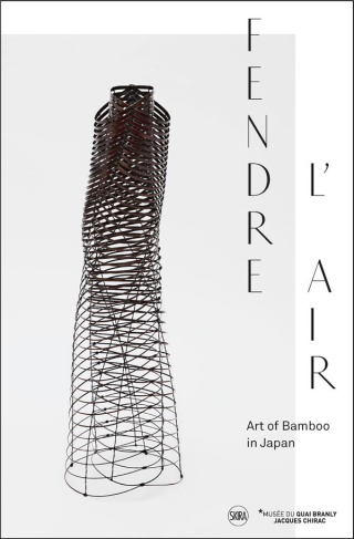 SPLITTING THE AIR - FENDRE L'AIR, JAPANESE BAMBOO ART