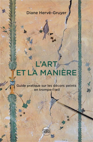 L'art et la manière. Guide pratique sur les décors peints en trompe-l'oeil