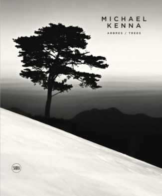 Michael Kenna. Arbres / Trees, Edition bilingue français-anglais