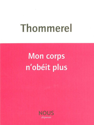 Mon corps n'obéit plus