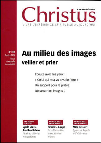 Christus N° 280, octobre 2023 : Au milieu des images. Veiller et prier