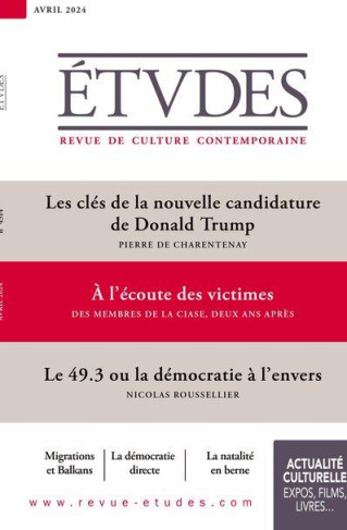 Etudes N° 4314, avril 2024 : Les clés de la nouvelles candidature de Donald Trump ; A l'écoute des v
