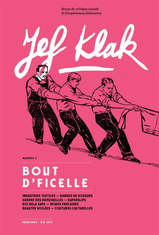 Jef Klak N° 2, Printemps-été 2015 : Bout d'ficelle. Coudre/en découdre, avec 1 CD audio