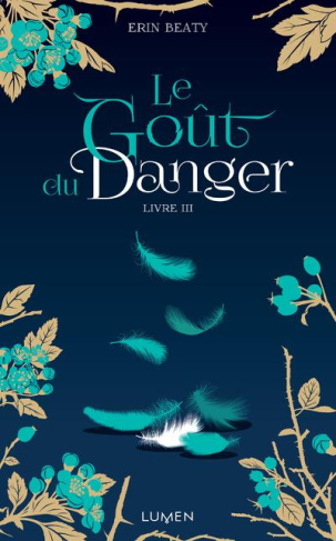 La couleur du mensonge Tome 3 : Le Goût du Danger