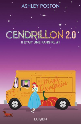 Il était une fangirl Tome 1 : Cendrillon 2.0