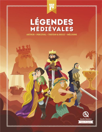Légendes médiévales. Arthur ; Perceval ; Tristan & Iseult ; Mélusine