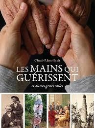 Les mains qui guérissent. Et autres gestes utiles