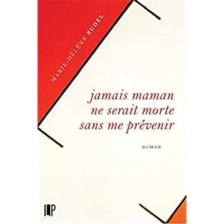 Jamais maman ne serait morte sans me prévenir