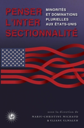 Penser l'intersectionnalité. Minorités et dominations plurielles aux Etats-Unis, Textes en français