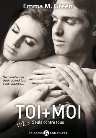 Toi   moi Tome 3 : Seuls contre tous