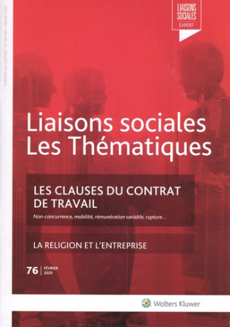 Liaisons sociales Les Thématiques N° 76, février 2020 : Les clauses du contrat de travail. Non-concu