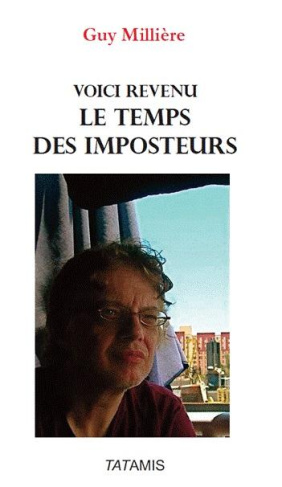 VOICI REVENU LE TEMPS DES IMPOSTEURS