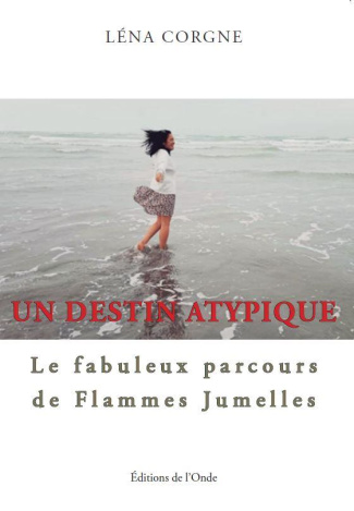 Un destin atypique : le fabuleux parcours de flammes jumelles