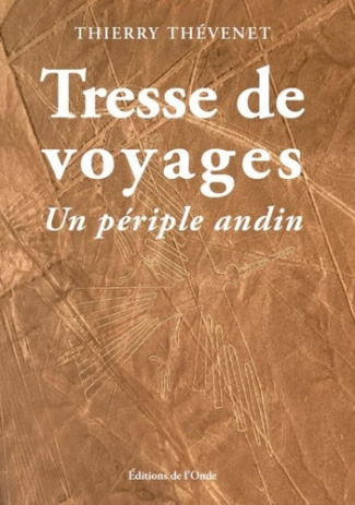 Tresse de voyages. Un périple andin