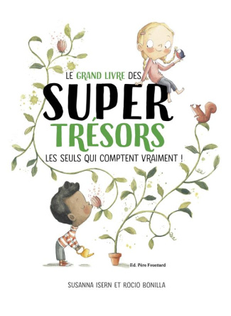Le grand livre des super trésors. Les seuls qui comptent vraiment !